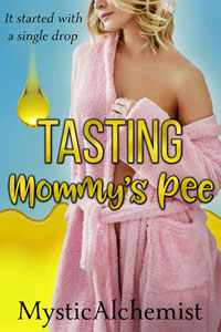 Tasting Mommy's Pee by MysticAlchemist book cover